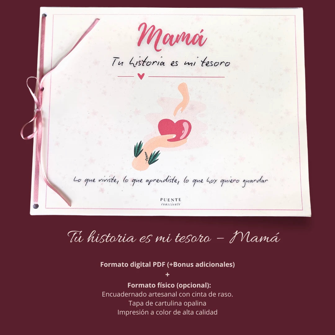 MAMÁ: TU HISTORIA ES MI TESORO